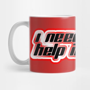 I need some help in here! Mug